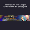 Ginger Lapid-Bogda teaching Empower Your Deeper Purpose With the Enneagram Course - Unlock Your True Potential