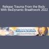 Giten Tonkov teaching Release Trauma From the Body With BioDynamic Breathwork 2022 to guide somatic healing and emotional release through conscious breath