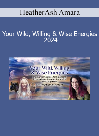 HeatherAsh Amara teaching how to awaken wild, willing, and wise energies in 2024 course