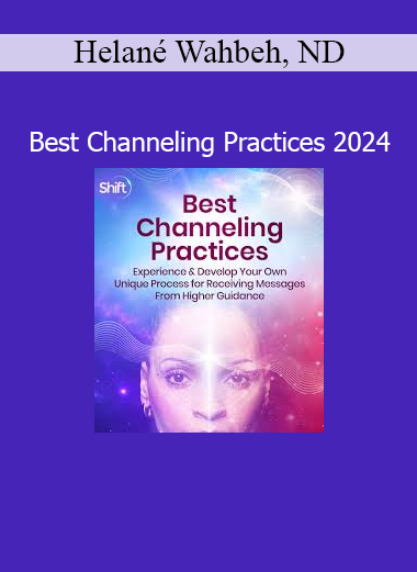 Helané Wahbeh sharing scientific and intuitive methods in Best Channeling Practices 2024 for safe and accurate spiritual connection