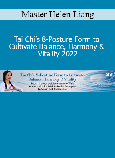 Master Helen Liang demonstrating Tai Chi’s 8-Posture Form in 2022 to enhance physical balance, inner harmony, and life energy
