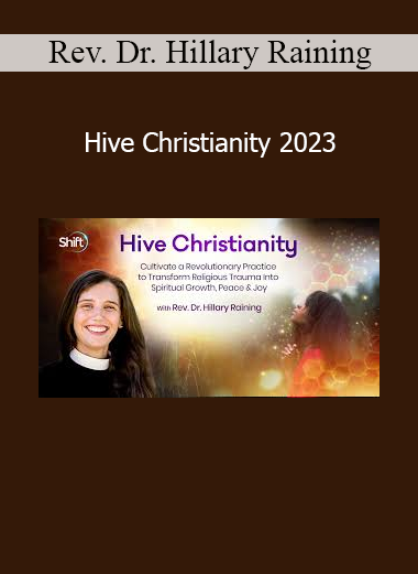 Rev. Dr. Hillary Raining teaching Hive Christianity 2023 Course – Progressive Faith, Sacred Community, and Spiritual Practice