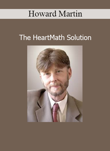 Howard Martin teaching HeartMath techniques for emotional resilience, heart-brain coherence, and optimal well-being