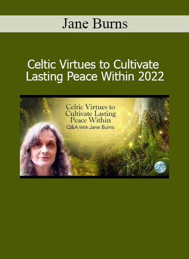 Jane Burns sharing Celtic spiritual teachings and virtues to nurture inner peace, wisdom, and soul alignment