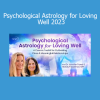 Dr. Jennifer Freed and Rendy Freedman teaching Psychological Astrology for Loving Well 2023 Course - Deepening Emotional Bonds