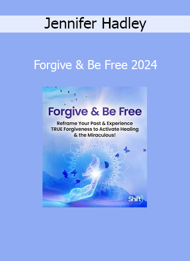 Jennifer Hadley teaching forgiveness practices for emotional freedom in Forgive & Be Free 2024