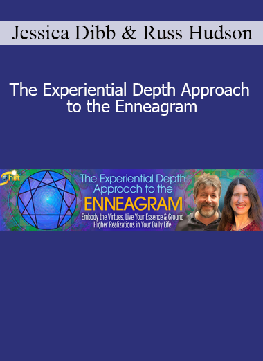 Jessica Dibb and Russ Hudson teaching an embodied and integrative path to Enneagram transformation