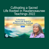 Kahontakwas Diane Longboat sharing Haudenosaunee wisdom in Cultivating a Sacred Life 2022 to guide spiritual alignment and ancestral connection