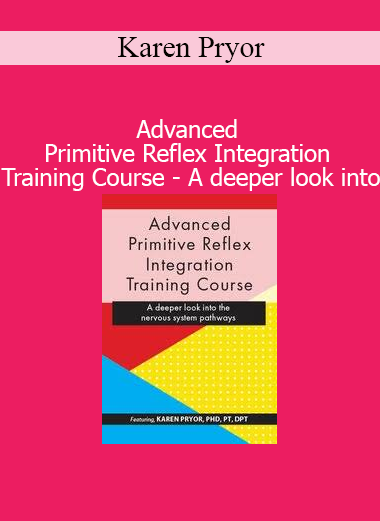 Karen Pryor teaching advanced techniques for assessing and integrating retained primitive reflexes in neurodevelopmental therapy