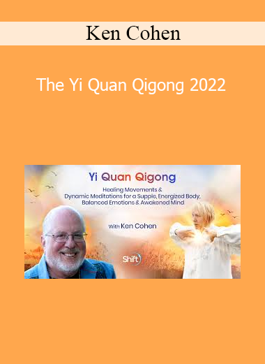 Ken Cohen demonstrating The Yi Quan Qigong 2022 to cultivate internal power, balance, and meditative stillness through dynamic standing practices