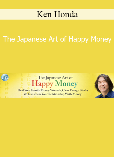 Ken Honda teaching The Japanese Art of Happy Money Course – Money Mindset and Emotional Prosperity