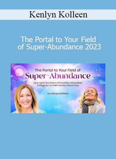 Kenlyn Kolleen teaching The Portal to Your Field of Super-Abundance 2023 Course – Abundance Activation Journey