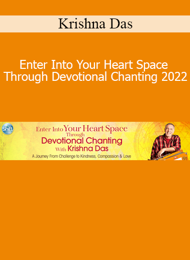 Krishna Das leading Enter Into Your Heart Space Through Devotional Chanting 2022 to awaken love and inner peace through sacred music