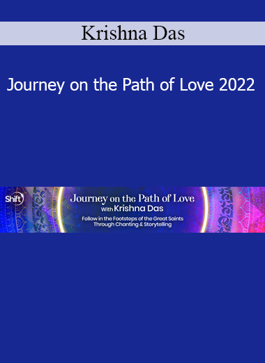 Krishna Das sharing Journey on the Path of Love 2022 to guide participants into devotional chanting, heart opening, and spiritual connection