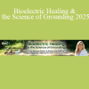 Dr. Laura Koniver presenting Bioelectric Healing & the Science of Grounding 2025 – harnessing Earth’s energy for natural healing and wellbeing