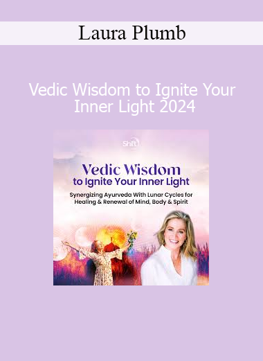 Laura Plumb teaching Vedic Wisdom practices to awaken inner light, spiritual vitality, and radiant living in 2024