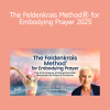 Lavinia Plonka teaching The Feldenkrais MethodⓇ for Embodying Prayer 2025 to integrate mindful movement with spiritual presence and embodied devotion