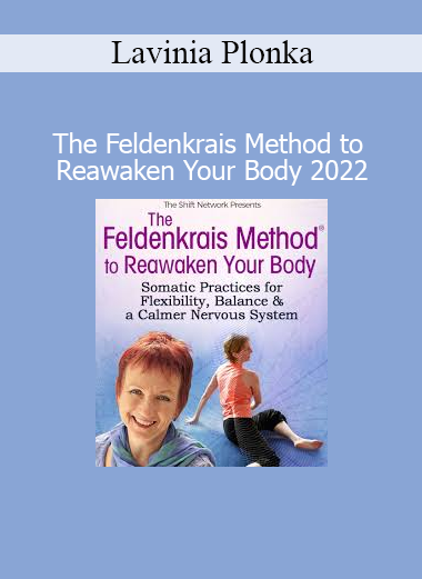 Lavinia Plonka teaching Feldenkrais Method movements to restore body awareness, flexibility, and natural alignment