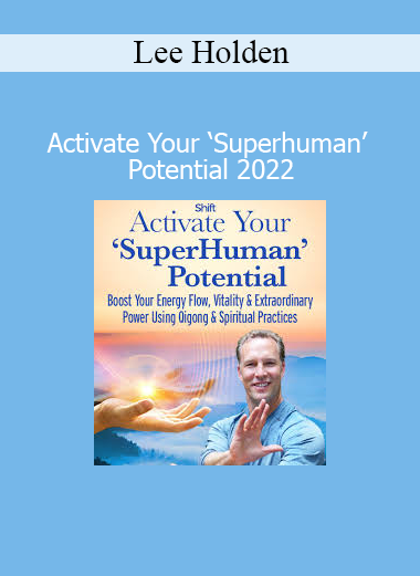 Lee Holden teaching Qigong practices to unlock superhuman energy, vitality, and mental clarity
