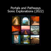 Leigh Spusta’s Portals and Pathways 2022 audio for deep trance, altered states, and meditative exploration