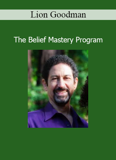 Lion Goodman teaching belief transformation techniques for personal growth, healing, and self-empowerment