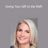 Lisa Sasevich presenting Giving Your Gift to the Shift for soul-led entrepreneurship, purposeful impact, and spiritual service