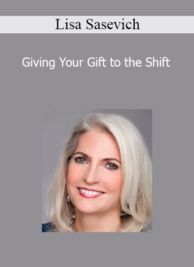 Lisa Sasevich presenting Giving Your Gift to the Shift for soul-led entrepreneurship, purposeful impact, and spiritual service