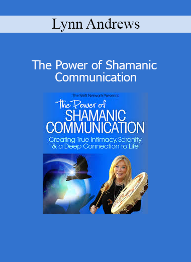 Lynn Andrews teaching shamanic communication practices to connect with spirit guides, nature, and inner wisdom