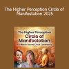 Marie Manuchehri teaching The Higher Perception Circle of Manifestation 2025 to activate intuitive awareness and align energy for conscious creation