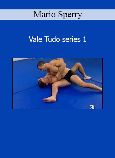 Mario Sperry Vale Tudo Series 1 MMA and Brazilian Jiu-Jitsu instructional course
