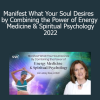 Mary Sise teaching how to manifest soul desires in 2022 using energy medicine and spiritual psychology tools