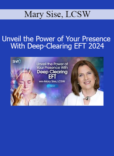 Mary Sise guiding Deep-Clearing EFT in 2024 to help participants release energetic blocks and embody authentic presence