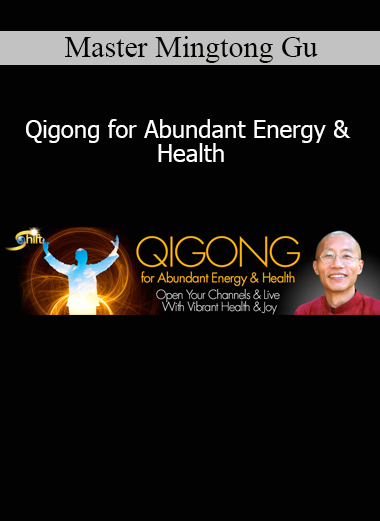 Master Mingtong Gu teaching Qigong techniques to cultivate abundant energy, vitality, and holistic health