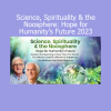 Matthew Fox and Brian Thomas Swimme teaching Science, Spirituality & the Noosphere 2023 Course - Envisioning Humanity’s Evolution