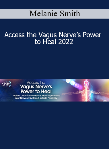 Melanie Smith teaching Access the Vagus Nerve’s Power to Heal 2022 to activate self-healing and emotional balance through energy medicine