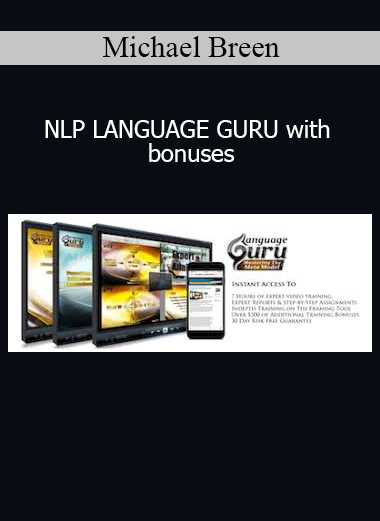 Michael Breen teaching NLP Language Guru to master persuasive communication, language patterns, and influence with included bonus content