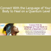 Mona Delfino teaching Connect With the Language of Your Body Course – Quantum Healing and Energetic Awareness