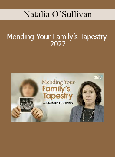 Natalia O’Sullivan teaching Mending Your Family’s Tapestry 2022 to heal ancestral wounds and restore family harmony through spiritual guidance