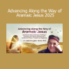 Dr. Neil Douglas-Klotz teaching the mystical teachings of Aramaic Jesus in Advancing Along the Way of Aramaic Jesus 2025