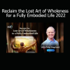 Philip Shepherd guiding embodiment practices to restore wholeness, presence, and connection with the intelligence of the body