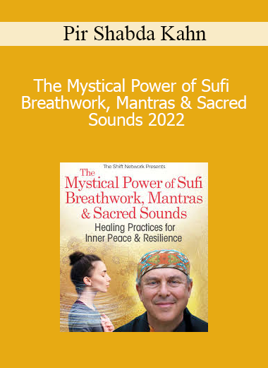 Pir Shabda Kahn teaching The Mystical Power of Sufi Breathwork, Mantras & Sacred Sounds 2022 to awaken divine connection and inner peace through sacred sound