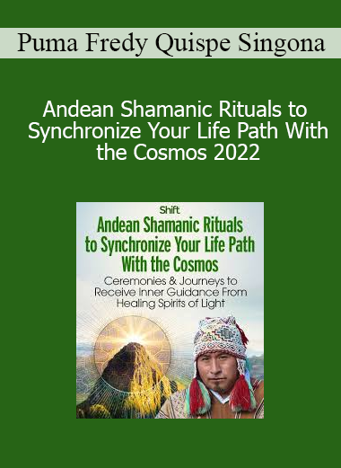 Puma Fredy Quispe Singona teaching Andean Shamanic Rituals 2022 to align your life with cosmic rhythms through ancestral wisdom and sacred ceremony