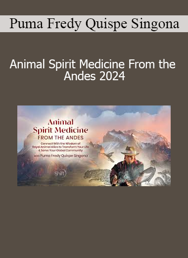 Puma Fredy Quispe Singona teaching Animal Spirit Medicine From the Andes 2024 Course - Awakening Ancestral Wisdom