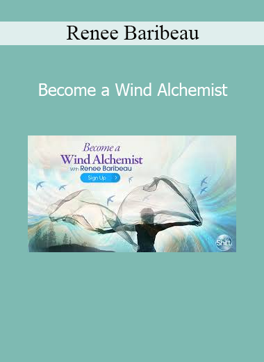 Renee Baribeau teaching ancient wind wisdom and shamanic tools to harness elemental forces for transformation