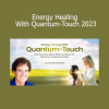 Richard Gordon teaching Energy Healing With Quantum-Touch 2023 Course - Activating Natural Healing Abilities