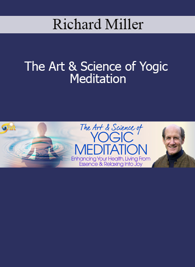 Richard Miller guiding yogic meditation practices to cultivate deep peace, awareness, and spiritual integration