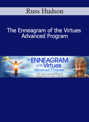 Russ Hudson presenting the advanced teachings of the Enneagram of the Virtues for deep spiritual embodiment
