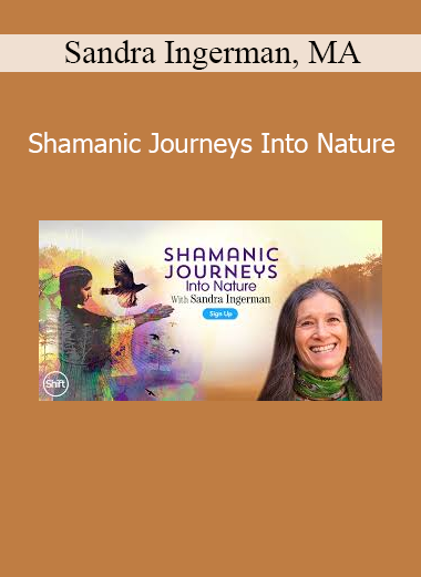 Sandra Ingerman leading shamanic journeying practices to connect with nature spirits and the healing power of the Earth