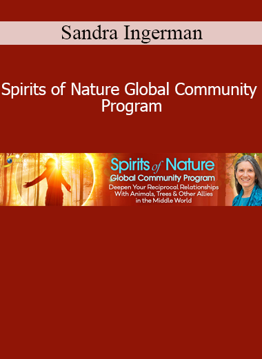 Sandra Ingerman - Spirits of Nature Global Community Program