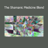 Sapien Medicine The Shamanic Medicine Blend energy audio download